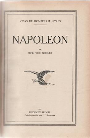 Seller image for Vidas de Hombres Ilustres: Napolen, Coln, Cervantes, San Francisco de Ass, Edison, Miguel ngel, Bismarck, Shakespeare, El Cid, Wagner, Tolstoi, Santa Teresa. for sale by Librera y Editorial Renacimiento, S.A.