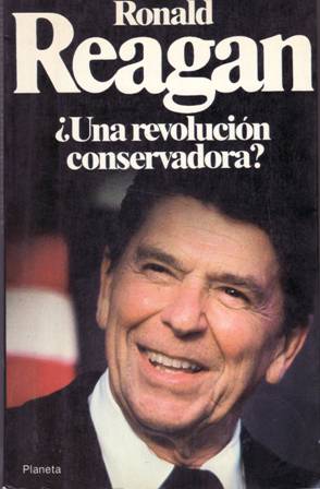 Bild des Verkufers fr Ronald Reagan, una revolucin conservadora?. Leonard Silk y Richard Burt. zum Verkauf von Librera y Editorial Renacimiento, S.A.