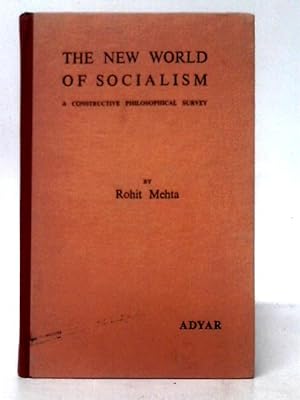 Bild des Verkufers fr New World of Socialism: a Constructive Philosophical Survey zum Verkauf von World of Rare Books