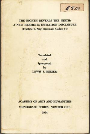 Seller image for The eighth reveals the ninth: A New Hermetic Initiation Disclosure (Tractate 6, Nag Hammadi Codex VI). for sale by Librera y Editorial Renacimiento, S.A.