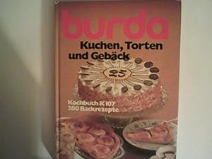 Bild des Verkufers fr Burda Kuchen, Torten und Gebck. ber 200 Rezepte zum Verkauf von ANTIQUARIAT FRDEBUCH Inh.Michael Simon
