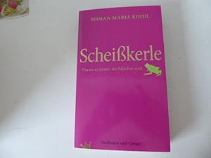 Seller image for Scheikerle. Warum es immer die Falschen sind. TB for sale by Deichkieker Bcherkiste