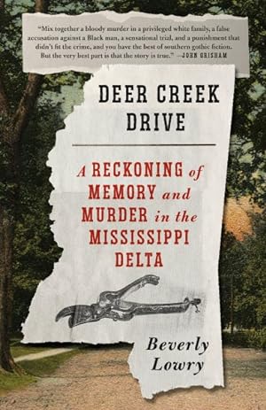 Seller image for Deer Creek Drive : A Reckoning of Memory and Murder in the Mississippi Delta for sale by GreatBookPrices