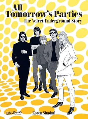 Imagen del vendedor de All Tomorrow's Parties : The Velvet Underground Story a la venta por GreatBookPrices