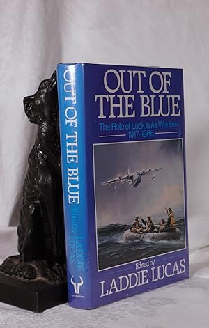 Seller image for OUT OF THE BLUE The Role of Luck in Air Warfare 1917-1966 for sale by A&F.McIlreavy.Buderim Rare Books