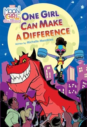 Bild des Verkufers fr Moon Girl and Devil Dinosaur : One Girl Can Make a Difference zum Verkauf von GreatBookPrices