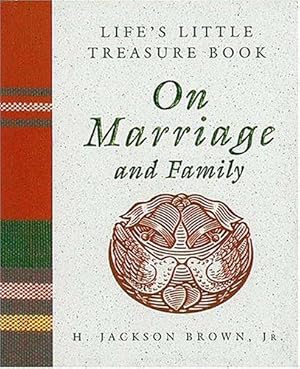 Bild des Verkufers fr Life's Little Treasure Book on Marriage and Family (Life's little treasury) zum Verkauf von WeBuyBooks