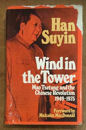 Seller image for Wind in the Tower : Mao Tsetung and the Chinese Revolution 1949-1975 for sale by Reader's Books