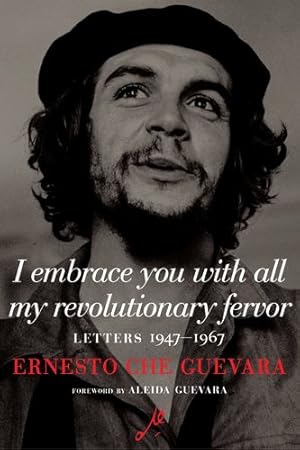 Seller image for I Embrace You With All My Revolutionary Fervor: Letters 1947-1967 by Guevara, Ernesto Che [Paperback ] for sale by booksXpress