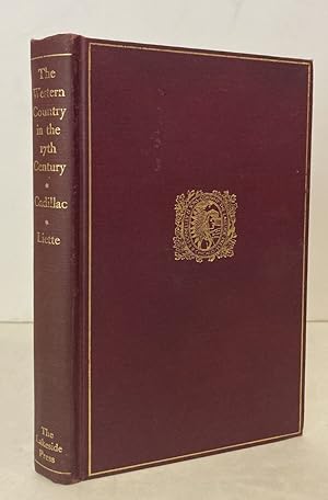 Seller image for The Western Country in the 17th Century: The Memoirs of Lamothe Cadillac and Pierre Liette for sale by Peninsula Books