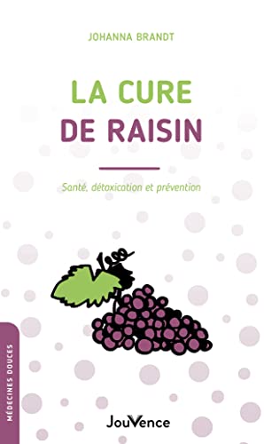 Immagine del venditore per La cure de raisin: Sant dtoxication et prvention venduto da Dmons et Merveilles