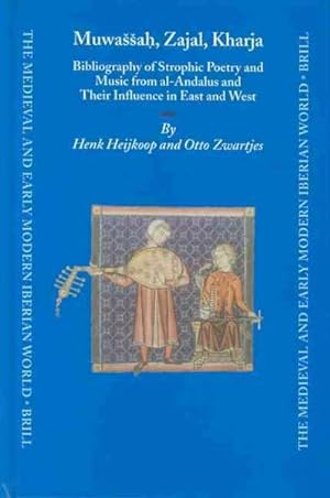 Immagine del venditore per Muwassah, Zajal, Kharja : Bibliography of Eleven Centuries of Strophic Poetry and Music from Al-Andalus and Their Influence on East and West venduto da GreatBookPrices