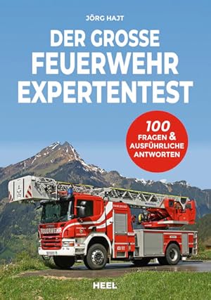 Der große Feuerwehr Expertentest 100 Fragen & ausführliche Antworten. Teste dein Wissen mit diese...