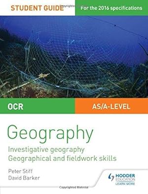 Bild des Verkufers fr OCR AS/A level Geography Student Guide 4: Investigative geography; Geographical and fieldwork skills zum Verkauf von WeBuyBooks