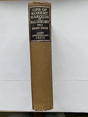 Life of Robert Marquis of Salisbury: 1830-1868 (Volume 1)