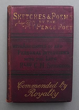 Immagine del venditore per Poems & Prose - Sketches & Poems by the Penge Poet - with Anecdotes of and Personal Interviews with the Late Rev C H Spurgeon & Others - Diamond Jubilee Edition venduto da C. Parritt