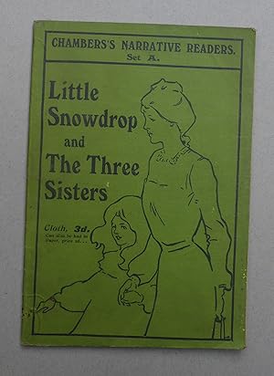 Immagine del venditore per Little Snowdrop & The Three Sisters - Chambers Narrative Readers Set A venduto da C. Parritt