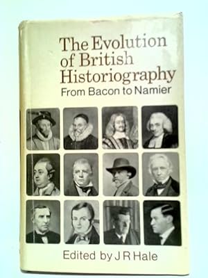 Bild des Verkufers fr The Evolution of British Historiography: From Bacon to Namier zum Verkauf von World of Rare Books