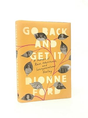 Imagen del vendedor de Go Back and Get It: A Memoir of Race, Inheritance, and Intergenerational Healing a la venta por Queen City Books