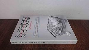 Bild des Verkufers fr Shoppology: The Science of Supermarket Shopping and a Strategy to Spend Less and Get More zum Verkauf von BoundlessBookstore