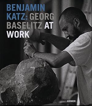 Bild des Verkufers fr Benjamin Katz: Georg Baselitz at work. zum Verkauf von Antiquariat Lenzen