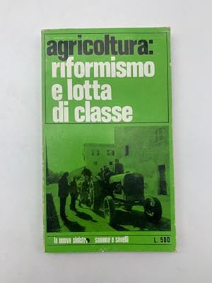 Agricoltura: riformismo e lotta di classe