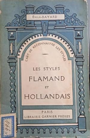 Bild des Verkufers fr LES STYLES FLAMAND ET HOLLANDAIS. zum Verkauf von Livraria Castro e Silva