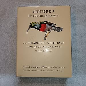 The Sunbirds of Southern Africa. Also the Sugarbirds, the White-eyes and the Spotted Creeper.