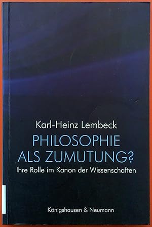 Seller image for Philosophie als Zumutung?: Ihre Rolle im Kanon der Wissenschaften for sale by biblion2