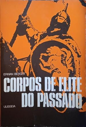 CORPOS DE ELITE DO PASSADO.