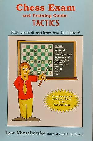 Chess Exam And Training Guide: Tactics: Rate Yourself And Learn How To Improve (Chess Exams)