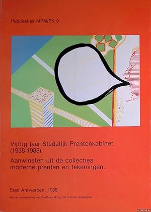 Seller image for Vijftig jaar Stedelijk Prentenkabinet (1938-1988): aanwinsten uit de collecties moderne prenten en tekeningen for sale by Klondyke