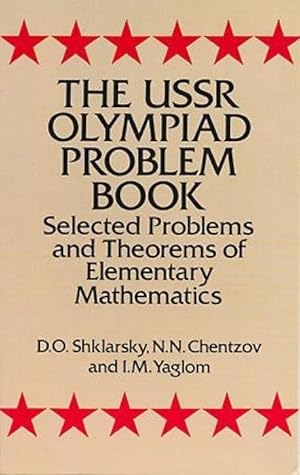 Image du vendeur pour The USSR Olympiad Problem Book: Selected Problems and Theorems of Elementary Mathematics mis en vente par moluna