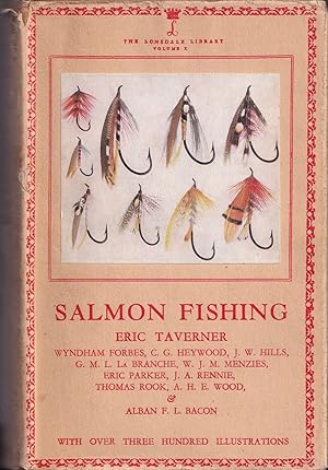 Seller image for SALMON FISHING. The Lonsdale Library Volume X. By Eric Taverner, with contributions by G.M.L. La Branche, Eric Parker, W.J.M. Menzies, J.A. Rennie, A.H.E. Wood, Wyndham Forbes, Thomas Rook & Alban Bacon, Barrister-at-Law. for sale by Coch-y-Bonddu Books Ltd