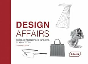 Imagen del vendedor de Design Affairs: Shoes Chandeliers Chairs Etc. by Architects a la venta por Dmons et Merveilles