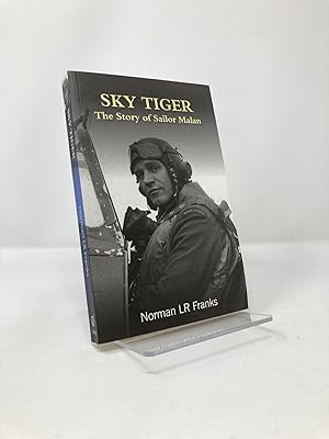 Bild des Verkufers fr Sky Tiger: The Story of Sailor Malan zum Verkauf von Southampton Books