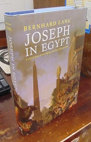 Image du vendeur pour Joseph in Egypt: A Cultural Icon from Grotius to Goethe mis en vente par Atlantic Bookshop