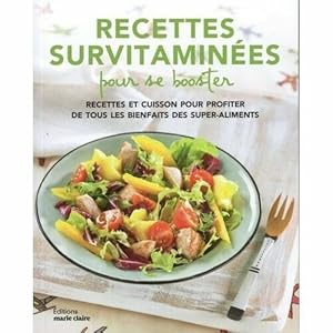 Bild des Verkufers fr Recettes survitamines pour se booster: Recettes et cuisson pour profiter de tous les bienfaits des super-aliments zum Verkauf von Dmons et Merveilles