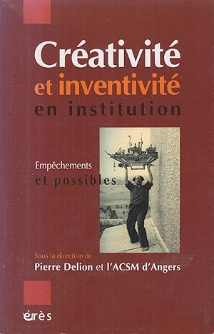 Seller image for Crativit et inventivit en institution : Empchements et possibles for sale by PRISCA