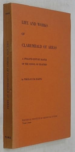 Imagen del vendedor de Life and Works of Clarembald of Arras: A Twelfth-Century Master of the School of chartres (Studies and Texts 10) a la venta por Powell's Bookstores Chicago, ABAA