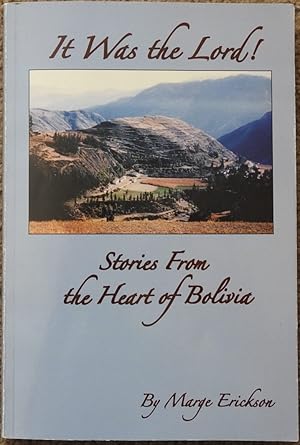 It Was the Lord : Stories from the Heart of Bolivia