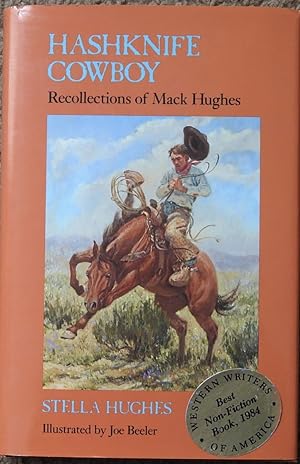 Hashknife Cowboy : Recollections of Mack Hughes