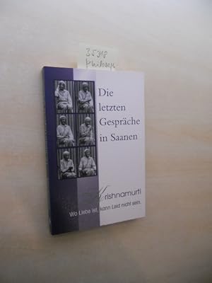 Die letzten Gespräche in Saanen. Wo Liebe ist, kann Leid nicht sein.