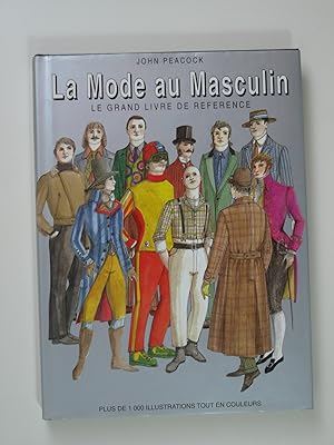 Imagen del vendedor de La mode au masculin. Le grand livre de rfrence. a la venta por Librairie Aubry