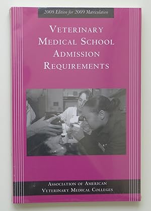 Seller image for Veterinary Medical School Admission Requirements: 2008 Edition for 2009 Matriculation (Veterinary Medical School Admission Requirements) (Veterinary . Requirements in the United States and Canada) for sale by Our Kind Of Books