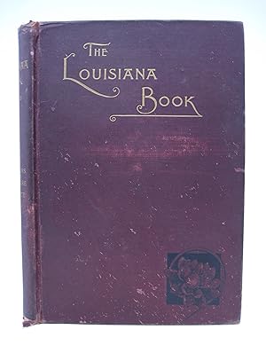 The Louisiana Book: Selections From the Literature of the State (FIRST EDITION)