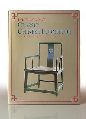 Bild des Verkufers fr Classic Chinese Furniture: Ming and Early Qing Dynasties zum Verkauf von This Old Book, Inc