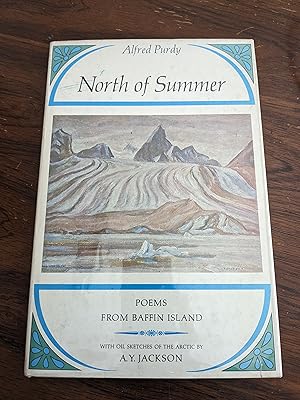 North of Summer: Poems from Baffin Island Alfred Purdy