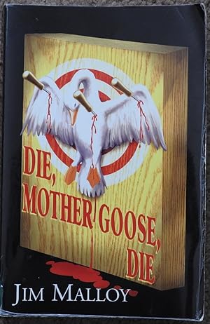 Die, Mother Goose, Die