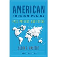 Seller image for American Foreign Policy Past, Present, and Future for sale by eCampus
